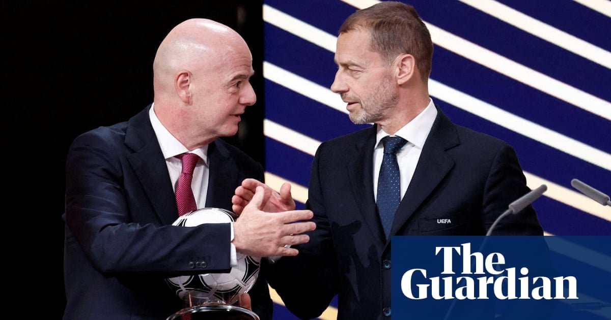 Uefa have formed a rare but fragile united front against Fifa in battle for football’s future | Nick Ames and Matt Hughes
